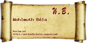 Wohlmuth Béla névjegykártya